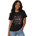 Peace Looks Good On Me Tee