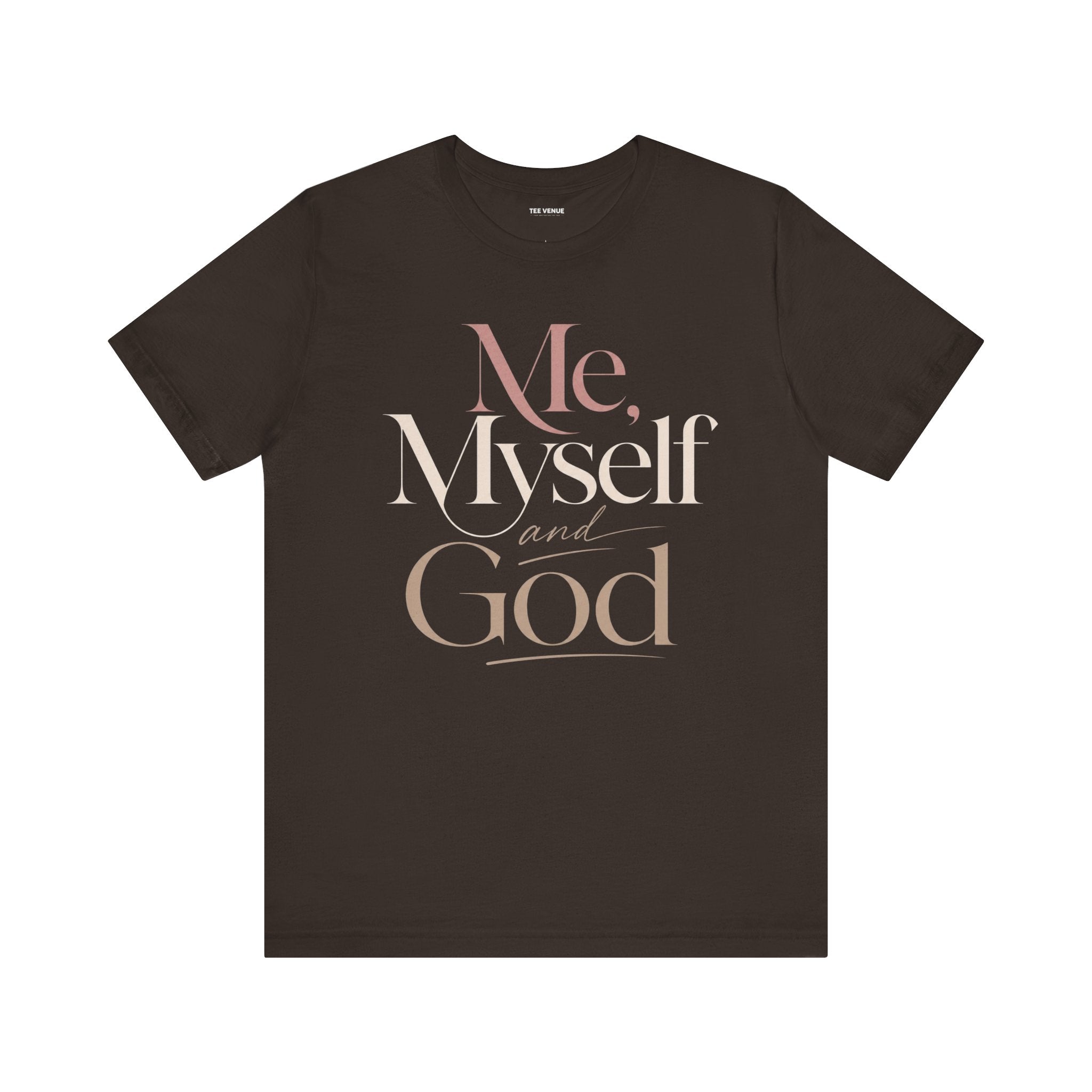 Me, Myself and God Tee
